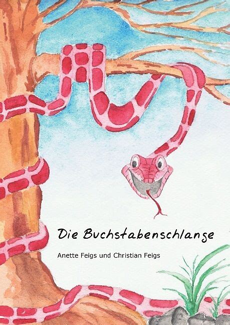 Die Buchstabenschlange, Anette Feigs, Christian Feigs。